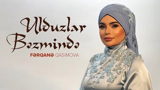 Fərqanə Qasımova - Ulduzlar Bəzmində 