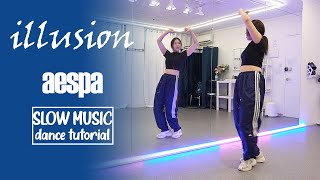 aespa 에스파 '도깨비불 (Illusion)' Dance Tutorial | SLOW MUSIC