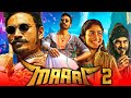 Maari 2 (HD) - Dhanush Superhit Action Hindi Dubbed Movie l Sai Pallavi, Krishna, Tovino Thomas