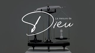 La mesure de Dieu