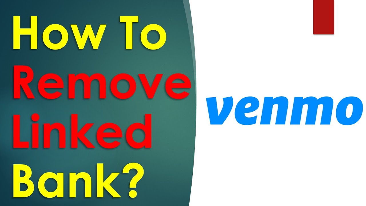 Venmo: How to remove linked bank? Venmo: How to remove linked bank?