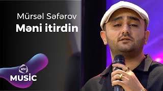 Mürsəl Səfərov - Məni itirdin