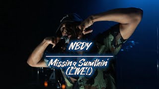 Missing Sumthin Nbdy Official Live Performance R&Bsoul