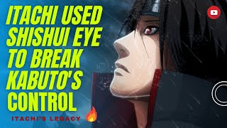 Itachi Used Shishui Eye To Break Kabutos Control