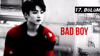 Jungkook ile Hayal Et |•Bad Boy•| 17. Bölüm