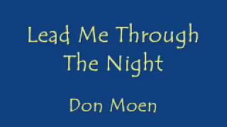 Watch Don Moen Lead Me Through The Night video