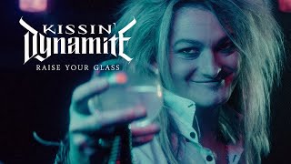 KISSIN' DYNAMITE - Raise Your Glass  | Napalm Records