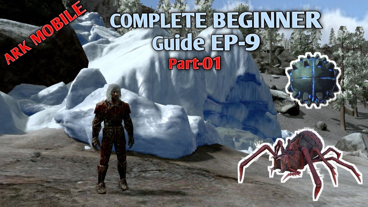 Complete Beginner Guide EP-09 | Part-01 | Ark Mobile in Complete Beginner Guide EP-09 | Part-01 | Ark Mobile in