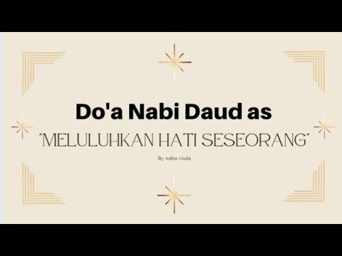 Do'a Nabi Daud as || Meluluhkan hati seseorang || by Ndha risda,..
