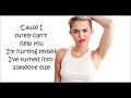 Miley Cyrus Someone else Lyrics