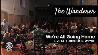 The Wanderer - We're all going home