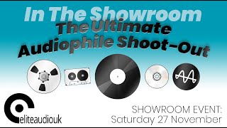 ELITE SHOWROOM EVENT: The Ultimate Audiophile Shoot-out