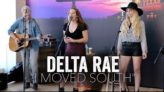 Watch Delta Rae I Moved South video
