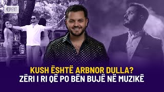 Kush Është Arbnor Dulla? Zëri I Ri Që Po Bën Bujë Në Muzikë - Moment