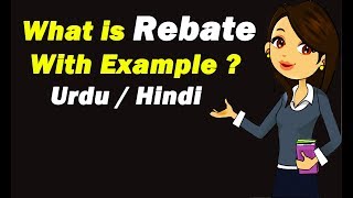 What is Rebate with Example ? Hindi / Urdu