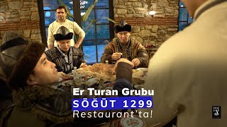 Er Turan Grubu Söğüt 1299 Restaurant'ta!