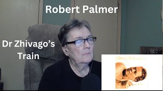 Watch Robert Palmer Dr Zhivagos Train video