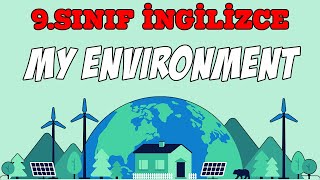 9.Sinif İngi̇li̇zce 2.Üni̇te Konu Anlatimi My Environment