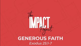 The Impact Project: Generous Faith