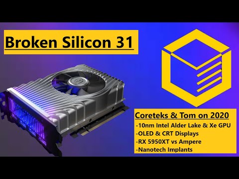 Coreteks | Intel Xe, OLED, RX 5950XT, Futurism | Broken Silicon 31