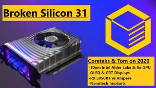 Coreteks | Intel Xe, OLED, RX 5950XT, Futurism | Broken Silicon 31