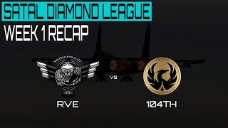Dcs World - Satal - Weekly Recap - Week 1 - Diamond League - Rve Vs 104Th