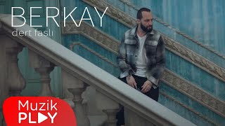 Berkay - Dert Faslı (Official Video)