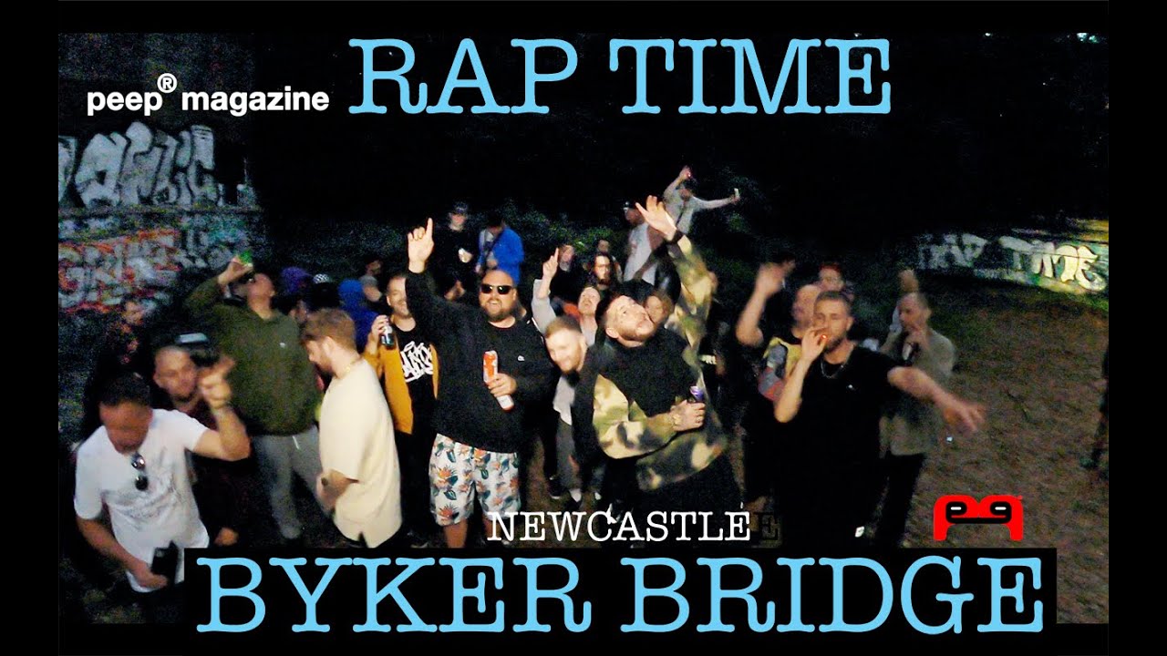 peep® RAP TIME NEWCASTLE under BYKER BRIDGE presented by Gilly Man Giro & Rick Fury. peep magazine