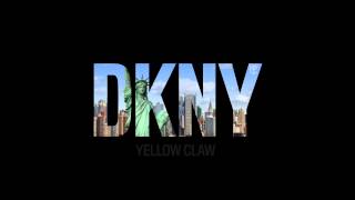 Yellow Claw - DKNY