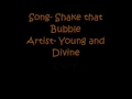 Shake that Bubble by Young and Divine Lyrics