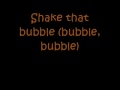 Lyrics to Shake that Bubble by Young and Divine
