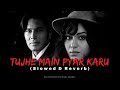 Tujhe Main Pyar Karu Slowed & Reverb | 1920 | Kailash Kher | Prosen Official Music | Lofi Song