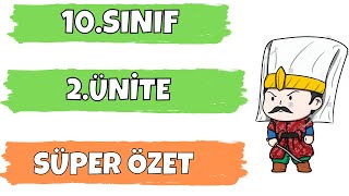 10. Sınıf  Tarih -  2. Ünite  Süper Özet - Beylikten  Devlete Osmanlı Siyaseti