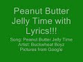 Its Peanut Butter Jelly Time with Lyrics!!!