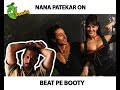 Nana Patekar On Beat Pe Booty - Flying Jatt #BeatPeBooty #BeatPeBootyChallenge