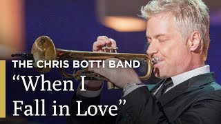 Watch Chris Botti When I Fall In Love video