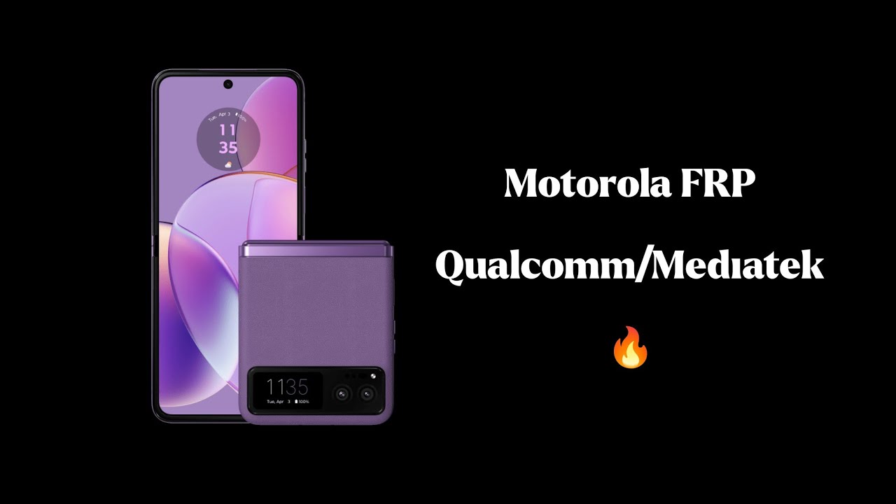 Motorola FRP Qualcomm/MTK Motorola FRP Qualcomm/MTK