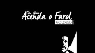 Tim Maia Acenda O Farol Noizzed Remix Nova Versão No Link Tim Maia Acenda O Farol Noizzed Remix Nova Versão No Link