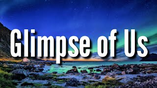 Joji - Glimpse Of Us Lyrics