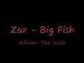 Zox - Big Fish