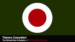 Watch Thievery Corporation All That We Perceive video