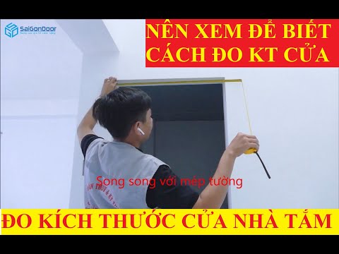 🧗🏻♂️ Đo kích thước cửa nhà vệ sinh, cửa nhà tắm, cửa phòng tắm, cửa phòng vệ sinh, cửa phòng toilet