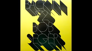 Watch Bob Seger Back In 72 video