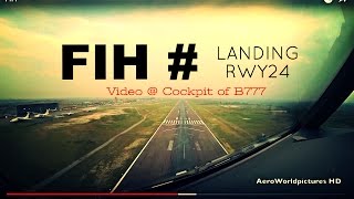 Landing @ Kinshasa - N'Djili Int'l Airport (FIH/FZAA) Democratic Republic of Congo # Cockpit B777