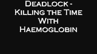 Watch Deadlock Killing The Time With Haemoglobin video