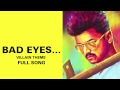 Bad Eyes…Villain Theme - Full Audio Song - Kaththi