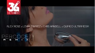 Percocet [Remix] - Alex Rose Ft. Lenny Tavarez - Quimico Ultra Mega - Chris Wandell [Video Oficial]