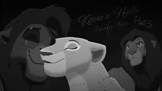 Kovu X Nala || Pᴀᴄɪғʏ Hᴇʀ || Part 5