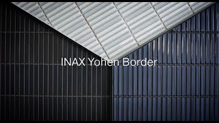 Product Spotlight Inax Yohen Border