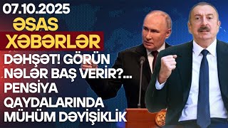 Son Dəqiqə Əsas Xəbərlər 07.10.2025 Xəbər Bələdcisi Xeberler, Son Xeberler Bugun 2025